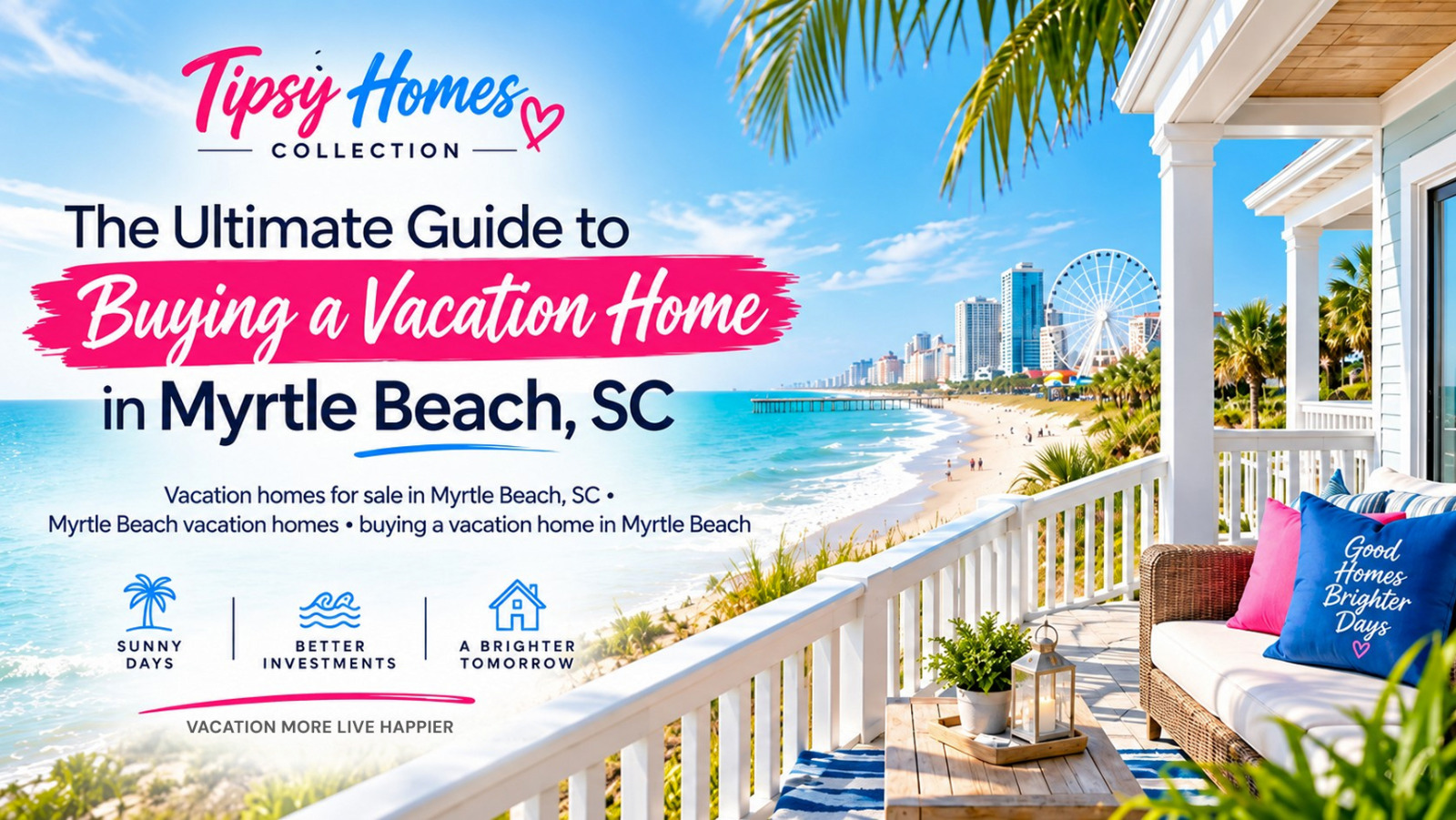 The Ultimate Guide to Buying a Vacation Home in Myrtle Beach, SC